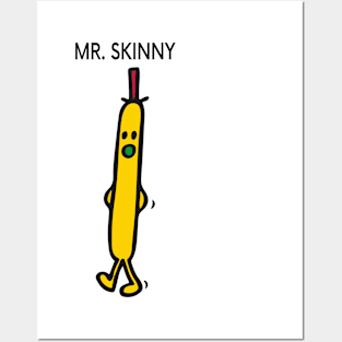 MR. SKINNY Posters and Art